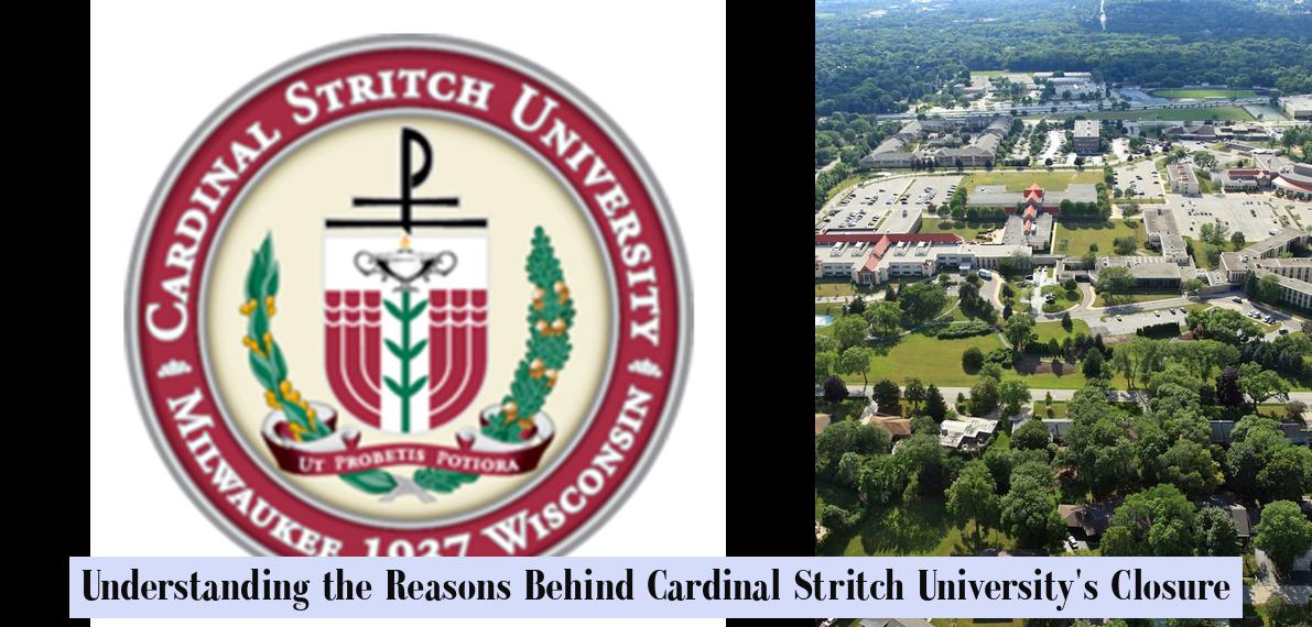 Understanding the Reasons Behind Cardinal Stritch University's Closure ...