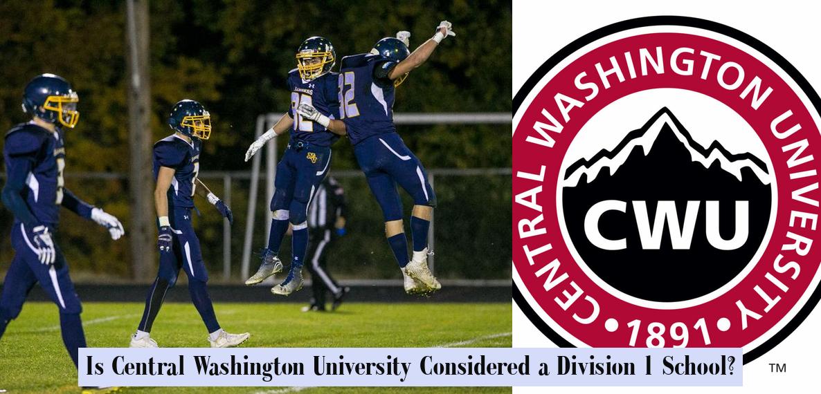 Is Central Washington University Considered a Division 1 School