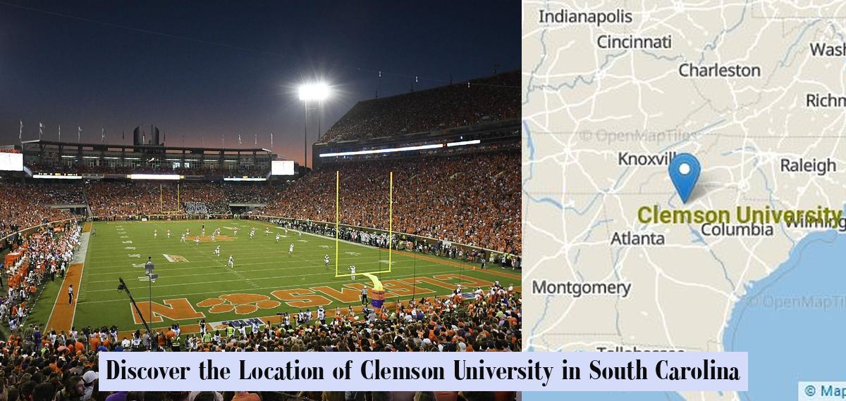 Discover the Location of Clemson University in South Carolina ...