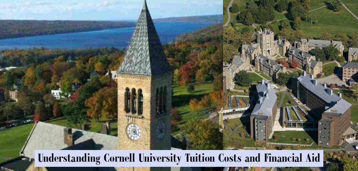 Understanding cornell university tuition costs and financial aid