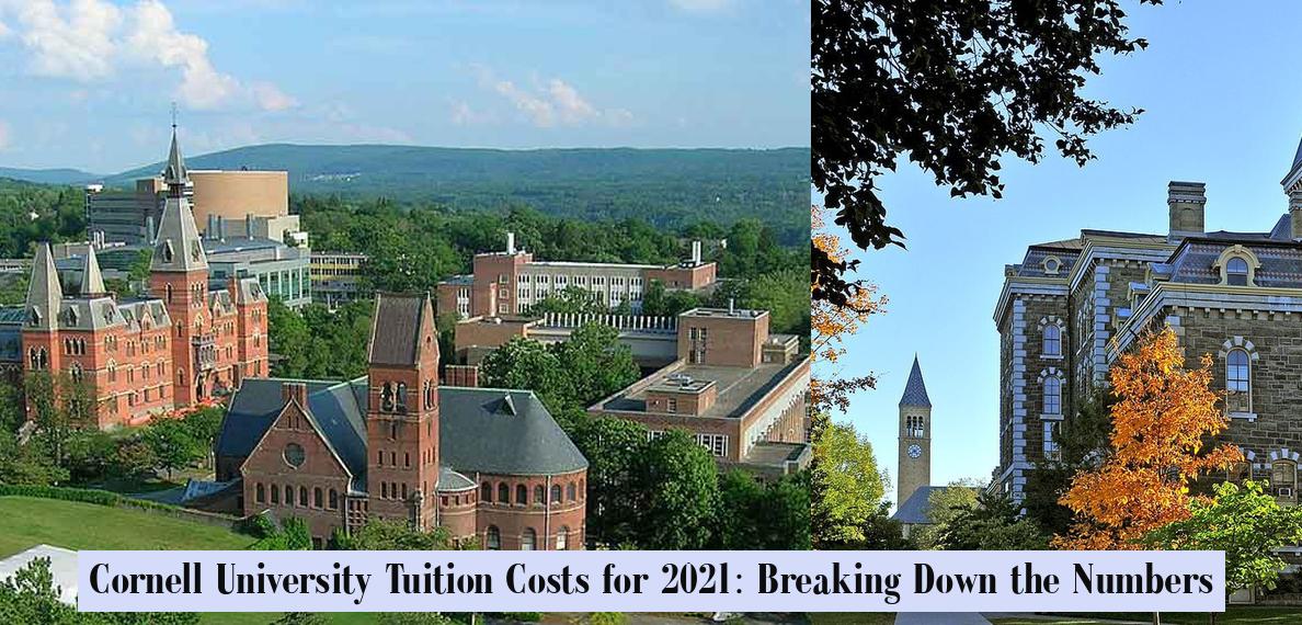 Cornell university tuition costs for 2021 breaking down the numbers