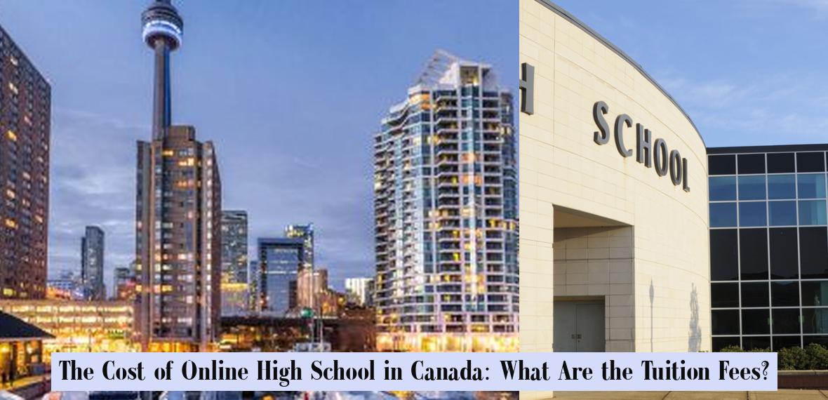 the-cost-of-online-high-school-in-canada-what-are-the-tuition-fees