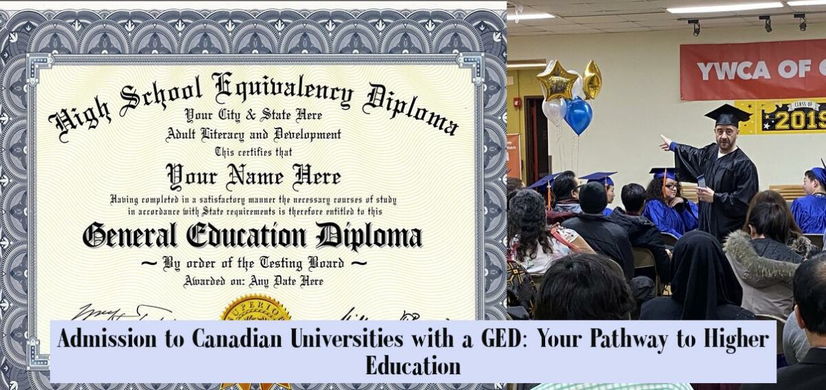Admission to Canadian Universities with a GED Your Pathway to Higher