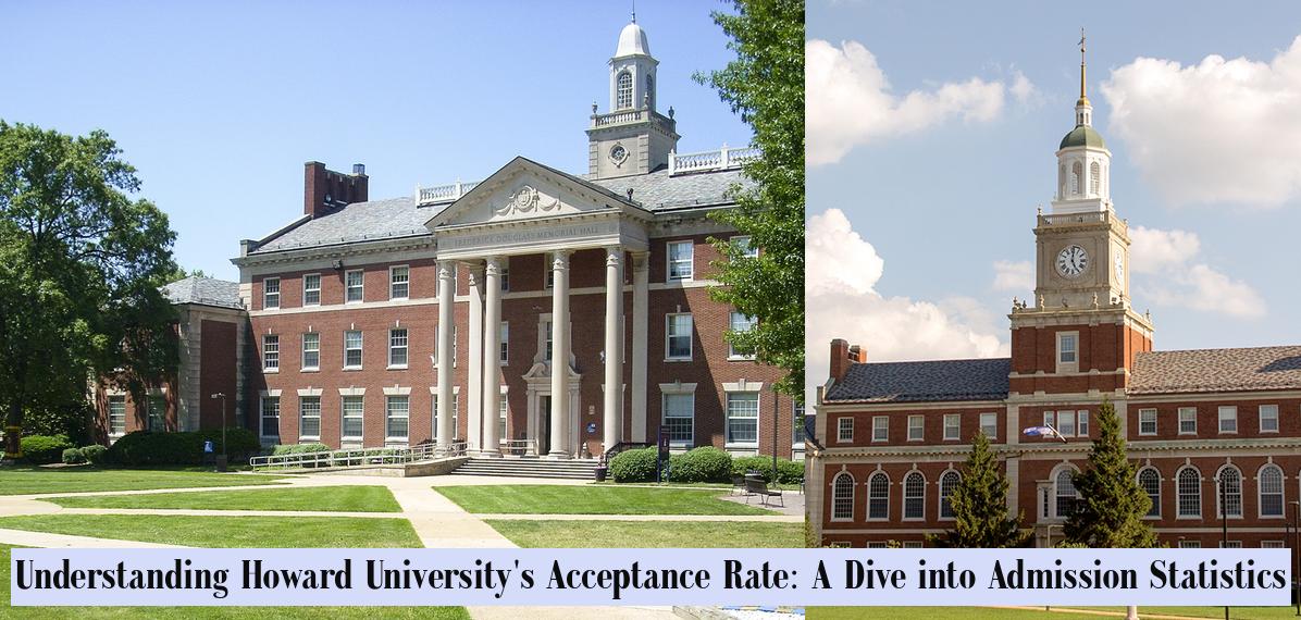 Understanding Howard University's Acceptance Rate A Dive into