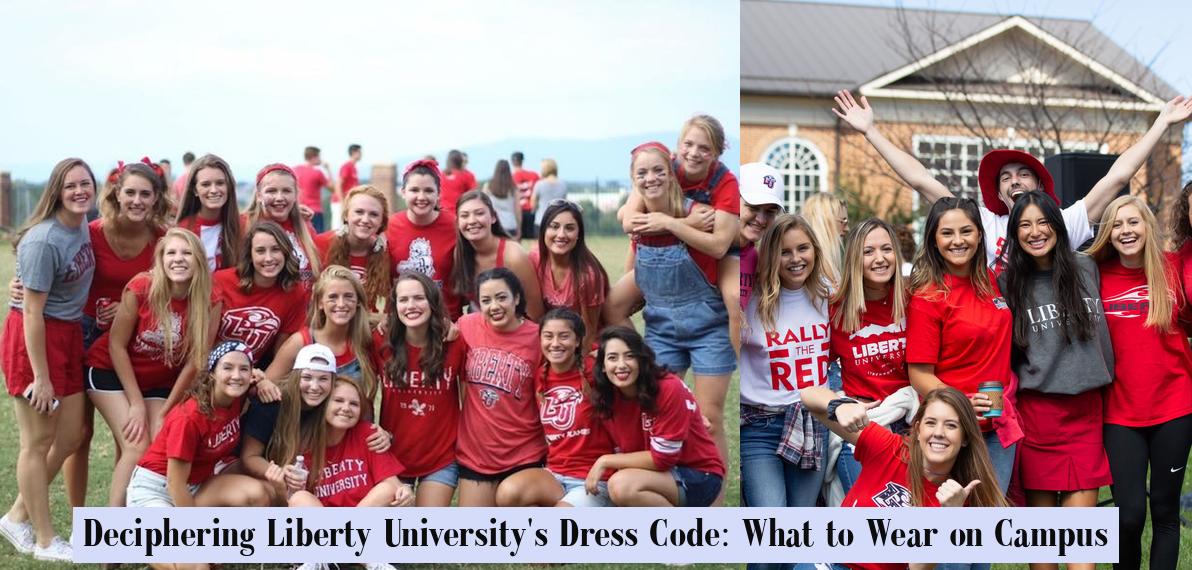 Deciphering Liberty University's Dress Code What to Wear on Campus