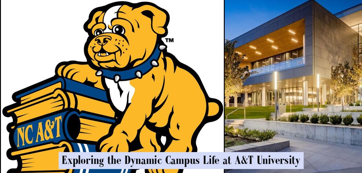 Exploring the Dynamic Campus Life at A&T University - JobLoving ...