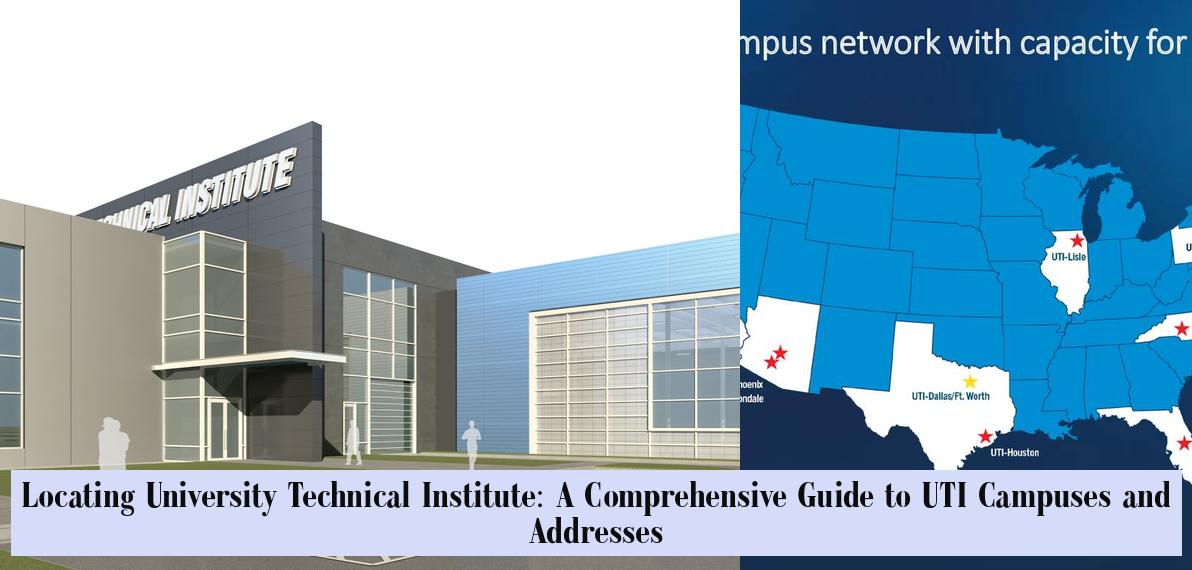 Locating University Technical Institute: A Comprehensive Guide to UTI ...